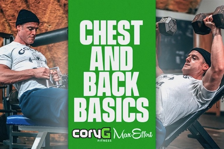 Chest & Back Basics CoryG Fitness