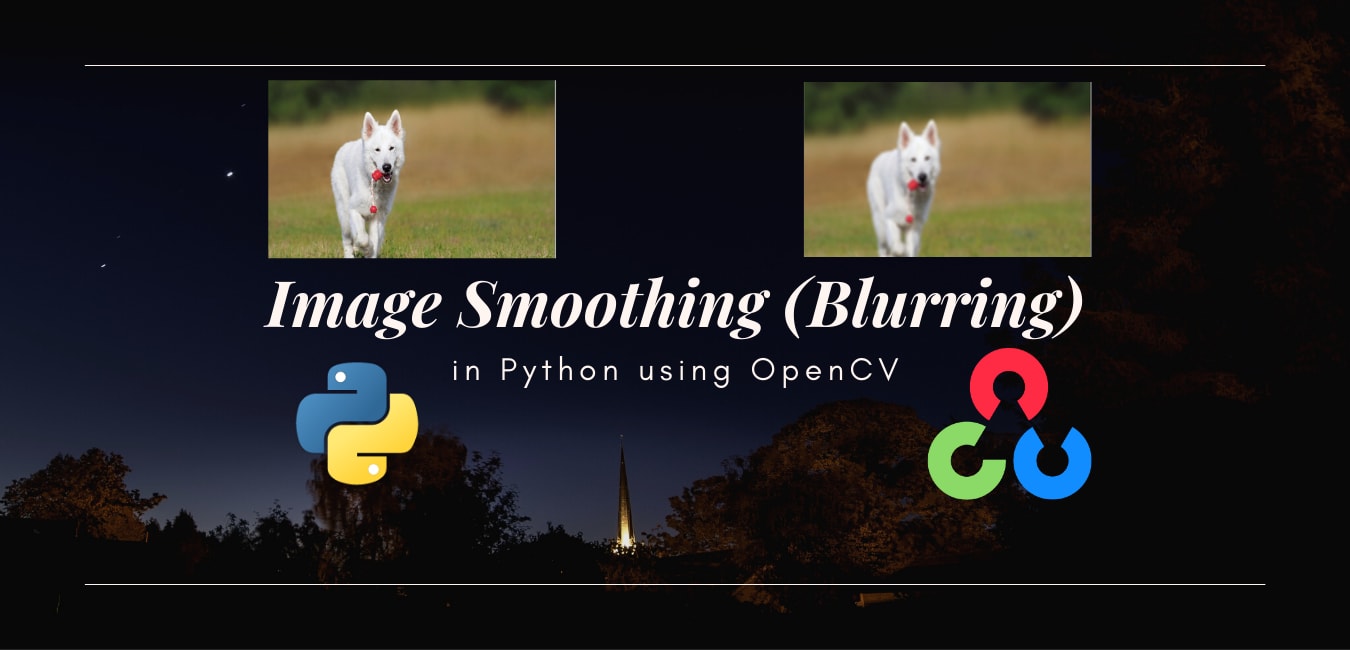Image Smoothing (Blurring) in Python Using OpenCV coseries