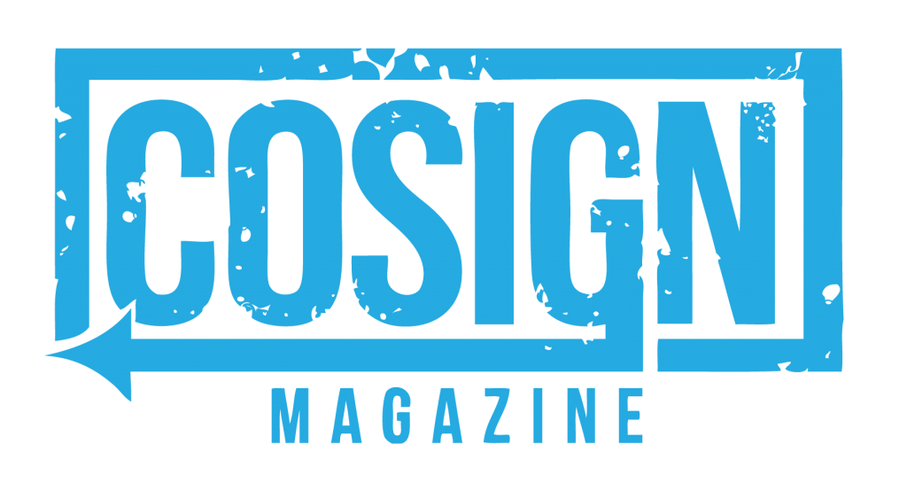 TheCosignLife Documentary “Part 1” COSIGN Magazine