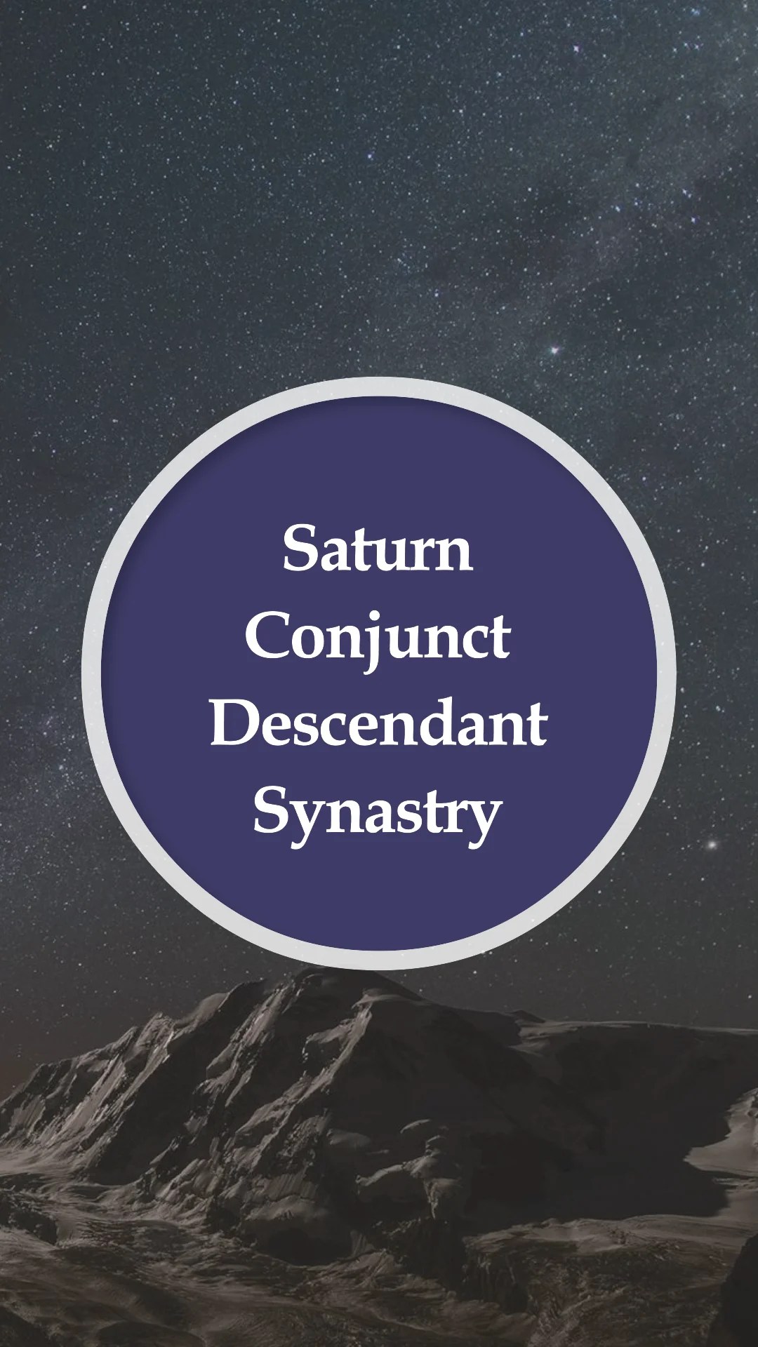 Saturn Conjunct Descendant Synastry, Transit & Composite Cosmic Deity(02)