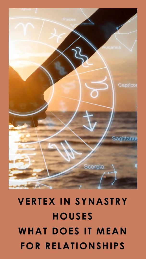 Vertex In Synastry Houses What Does It Mean For Relationships?
