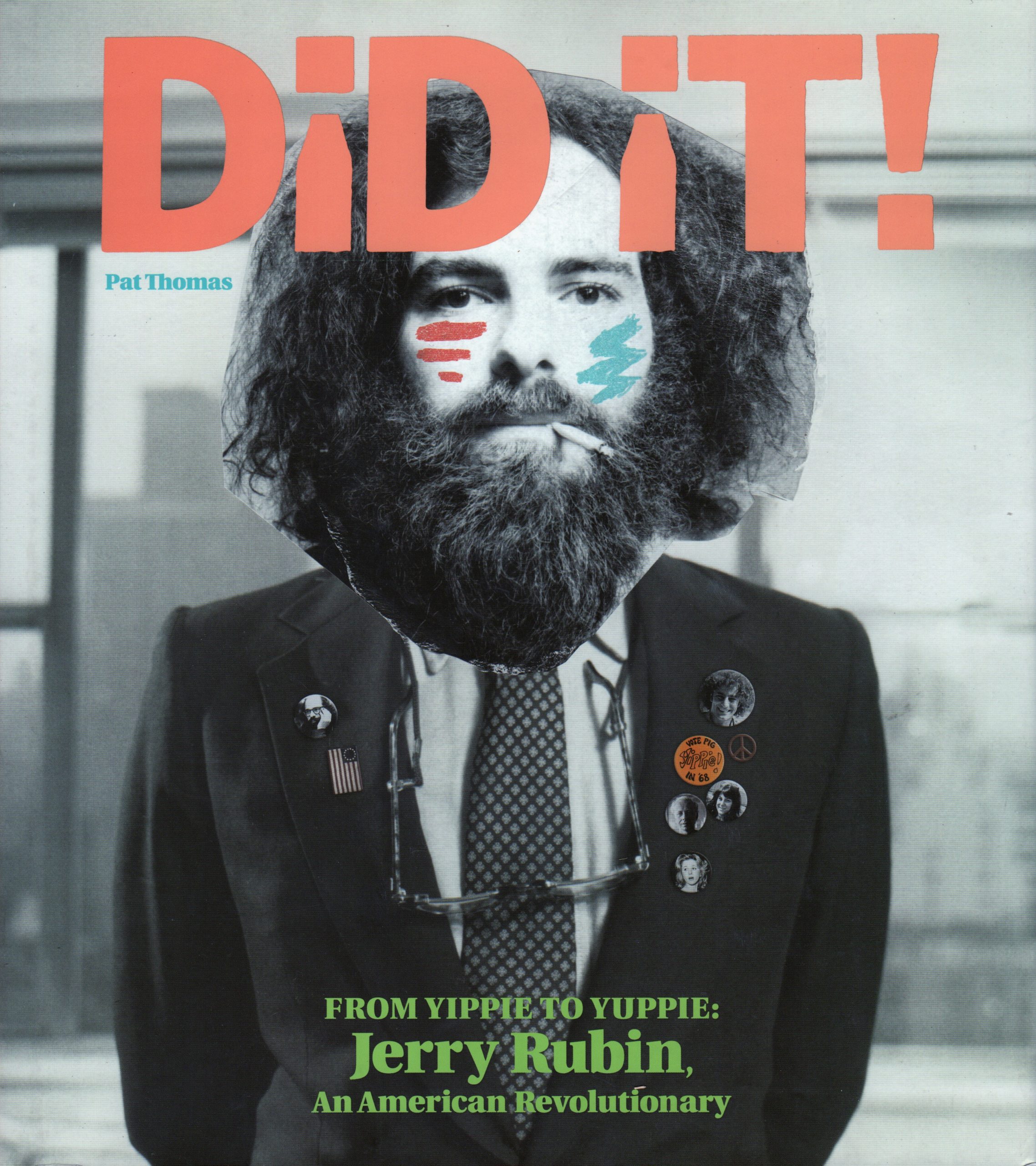 Did It! From Yippie To Yuppie Jerry Rubin (Hardcover Did It! From Yippie To Yuppie Jerry Rubin (Hardcover