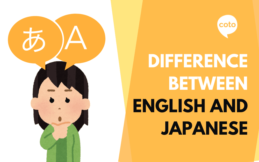7 Differences Between Japanese and English Language Coto Academy