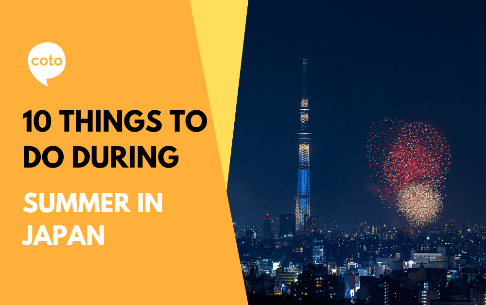 10 Things to do During Summer in Japan Coto Academy