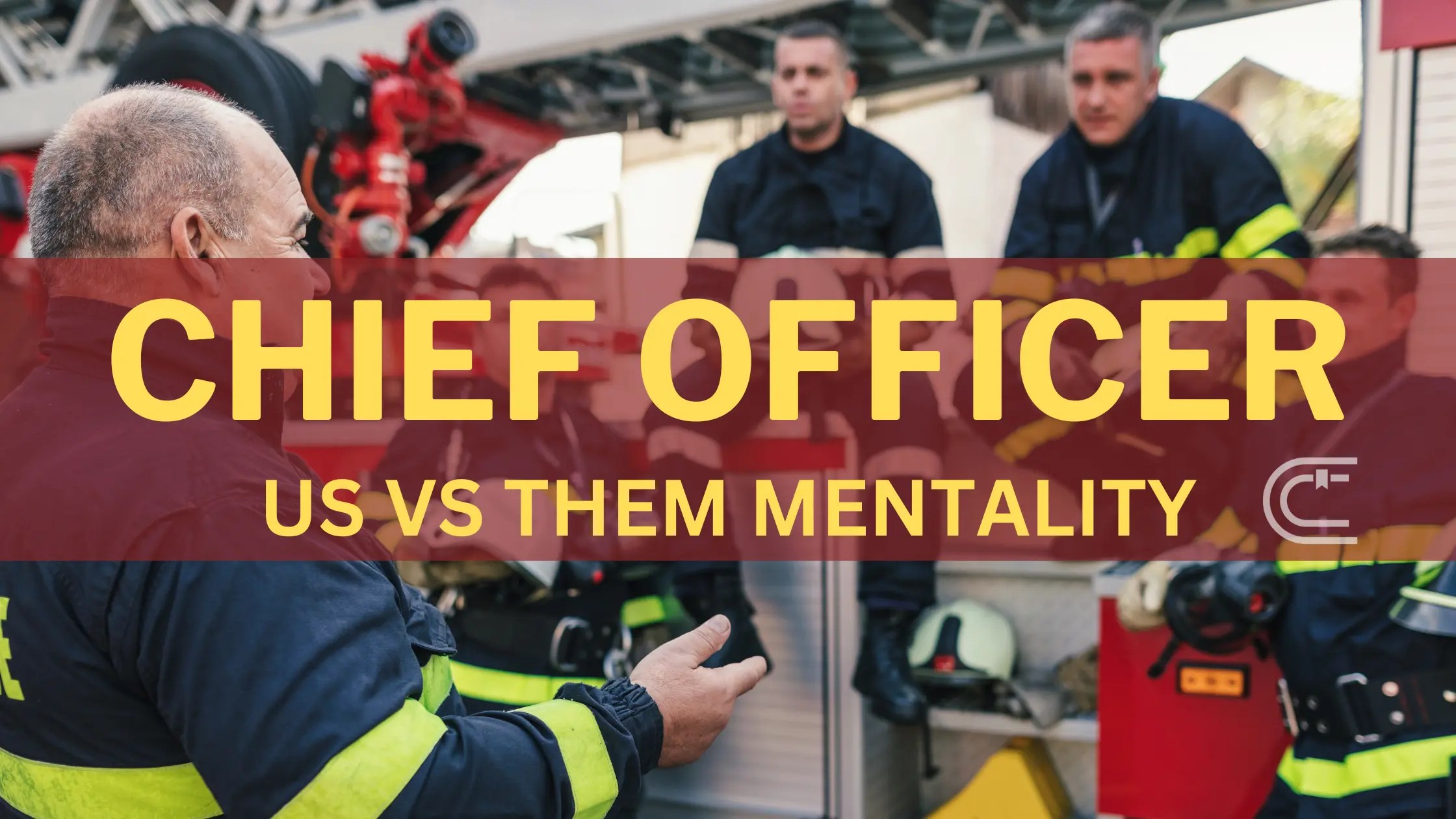 Chief Officer Us vs Them Mentality Couch Courses