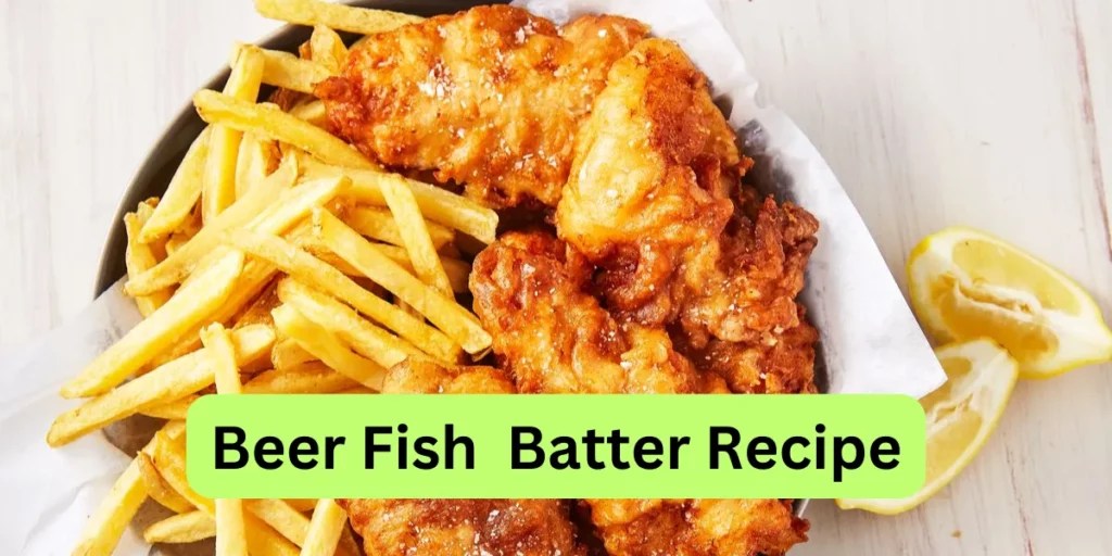 Beer Fish Batter Recipe Crispy Homemade Delight