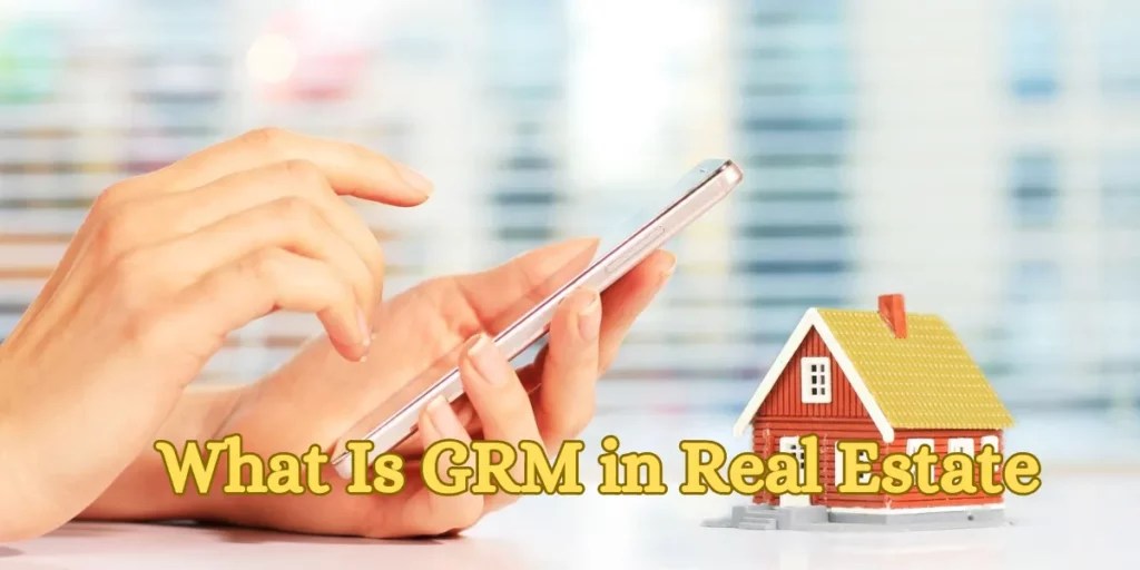 What Is GRM in Real Estate Explained
