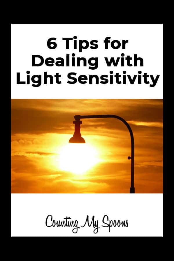 6 Tips for dealing with light sensitivity Counting My Spoons