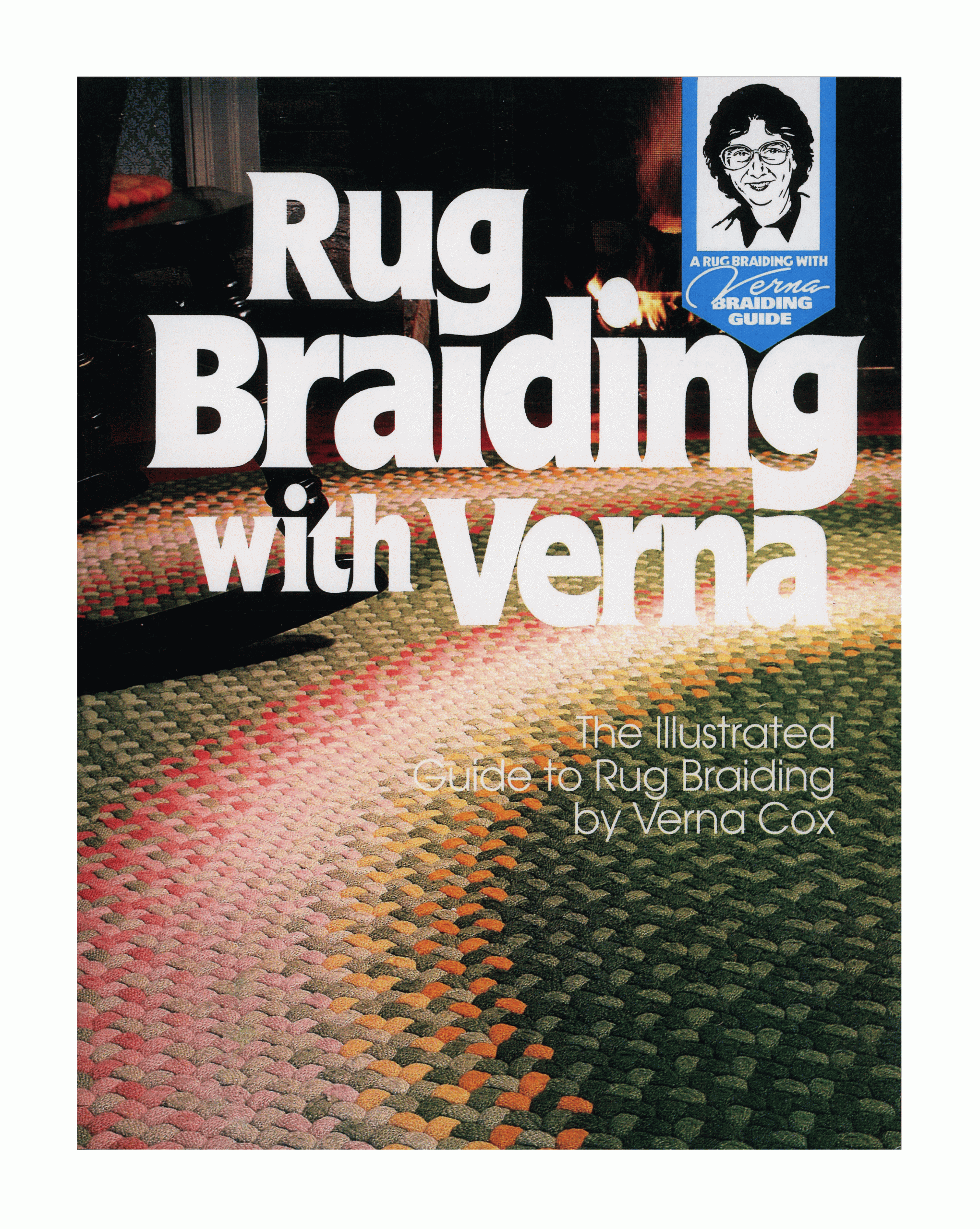 Illustrated Guide to Rug Braiding" Verna Cox Country Braid House