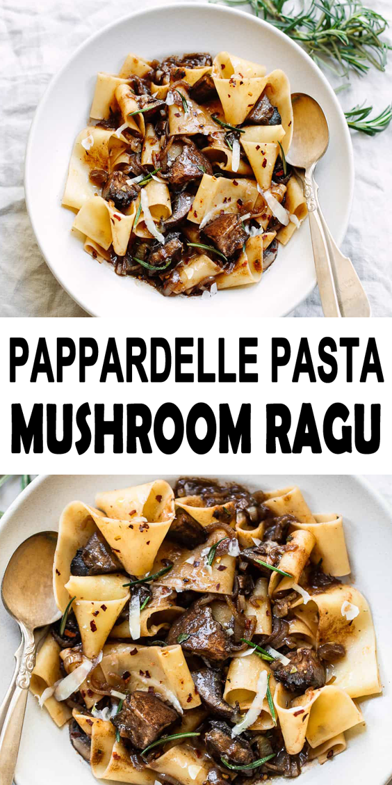 Pappardelle Pasta with Portobello Mushroom Ragu