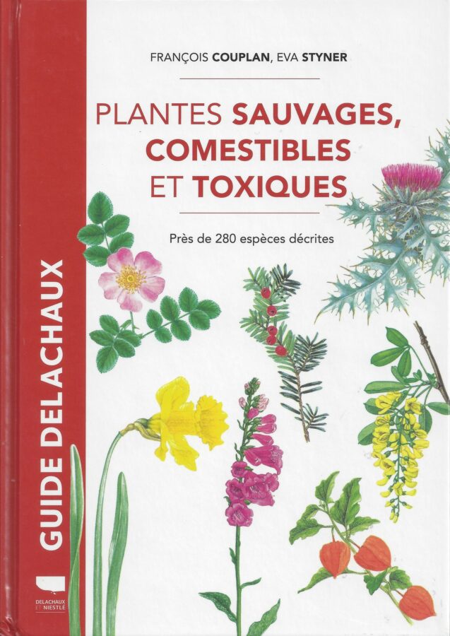 Guide des plantes sauvages comestibles et toxiques • François Couplan