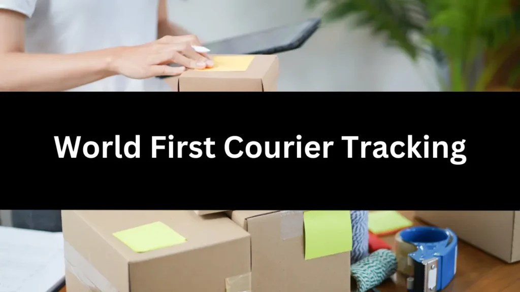 World First Courier Tracking Track Your Shipment