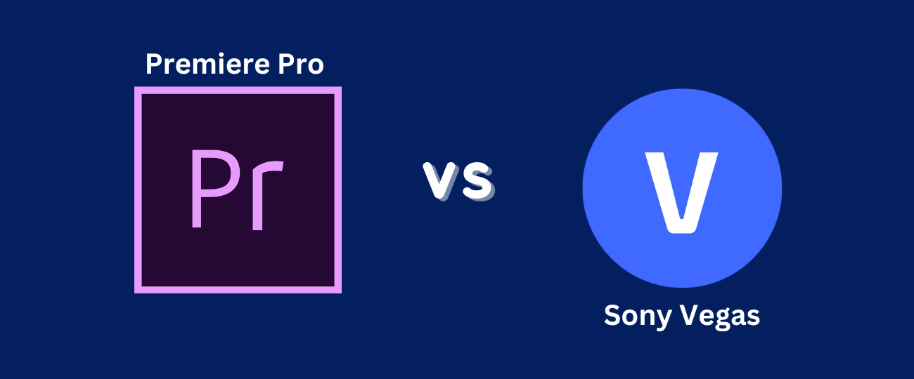 Adobe Premiere Vs. Sony Vegas A Comparative Analysis Course Method