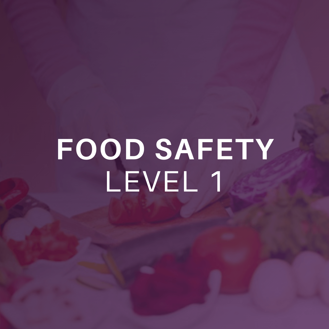 Level 1 Food Safety Steadfast Training Courses