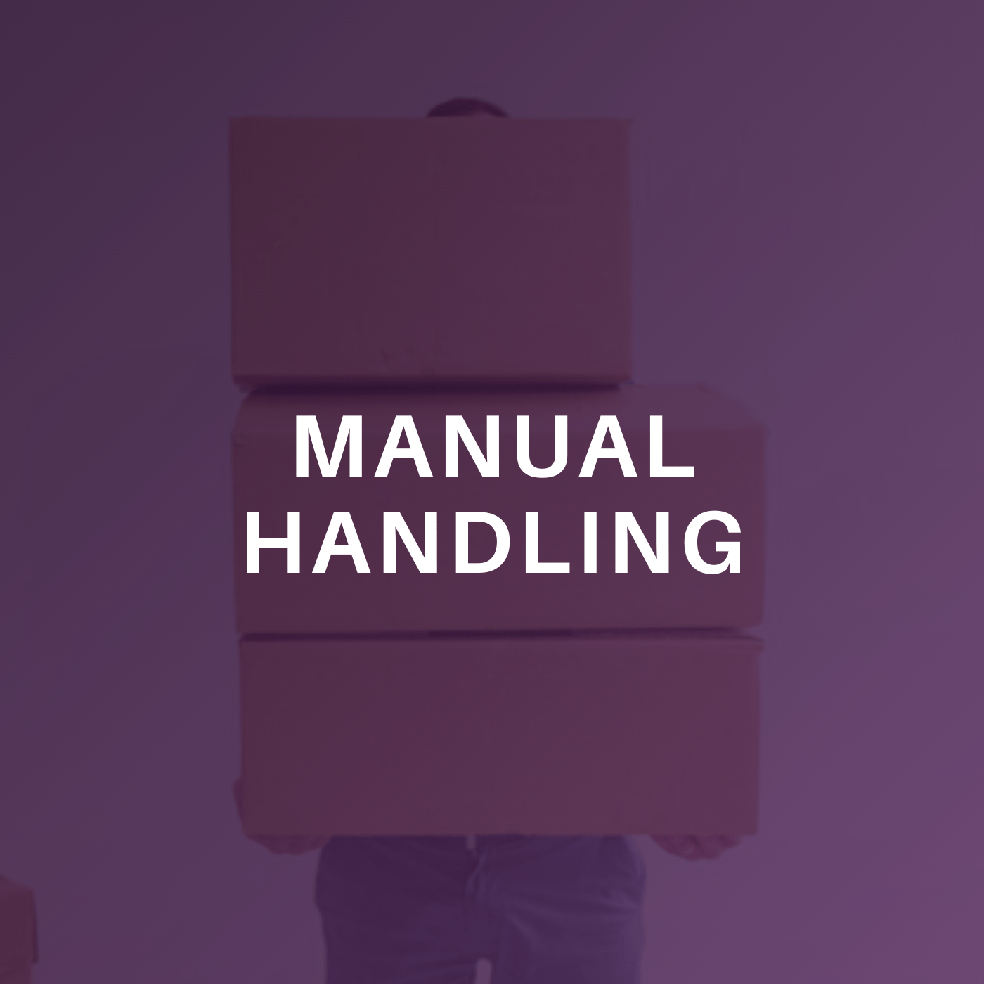 Manual Handling Online Course Steadfast Training Courses