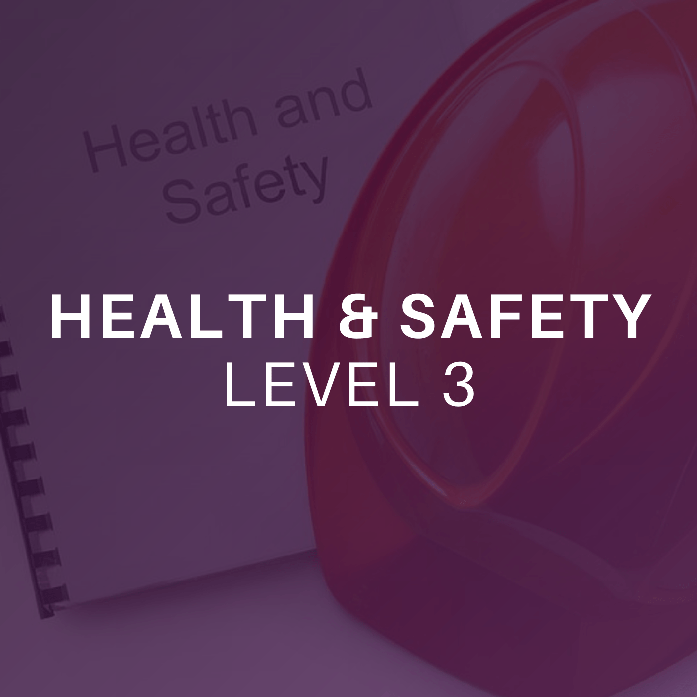 Level 3 Health and Safety Steadfast Training Courses