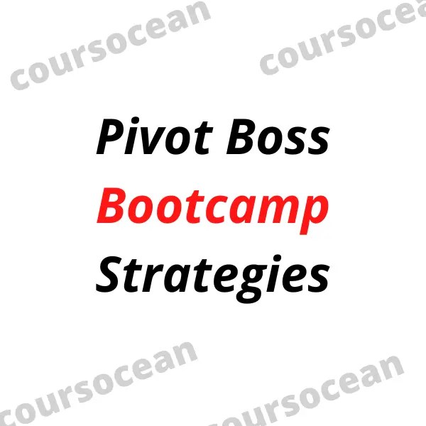 Pivot Boss Bootcamp Strategies CoursOcean