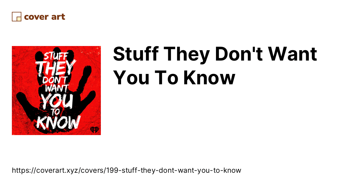 Stuff They Don't Want You To Know Cover Discover the world’s best(03)