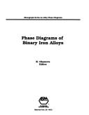 Phase diagrams of binary iron alloys by H. Okamoto | Open Library