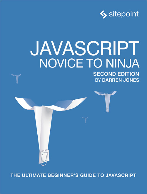 JavaScript Novice to Ninja, 2nd Edition O'Reilly Media