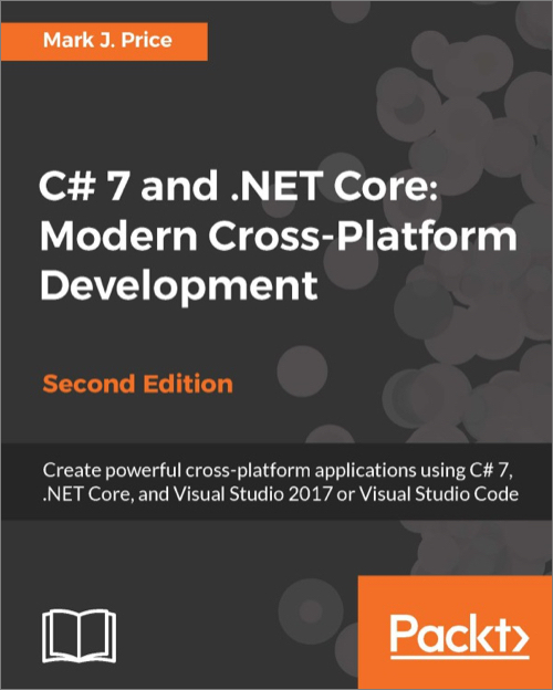 Pro C# 7: With .NET and .NET Core [Book] O'Reilly Media