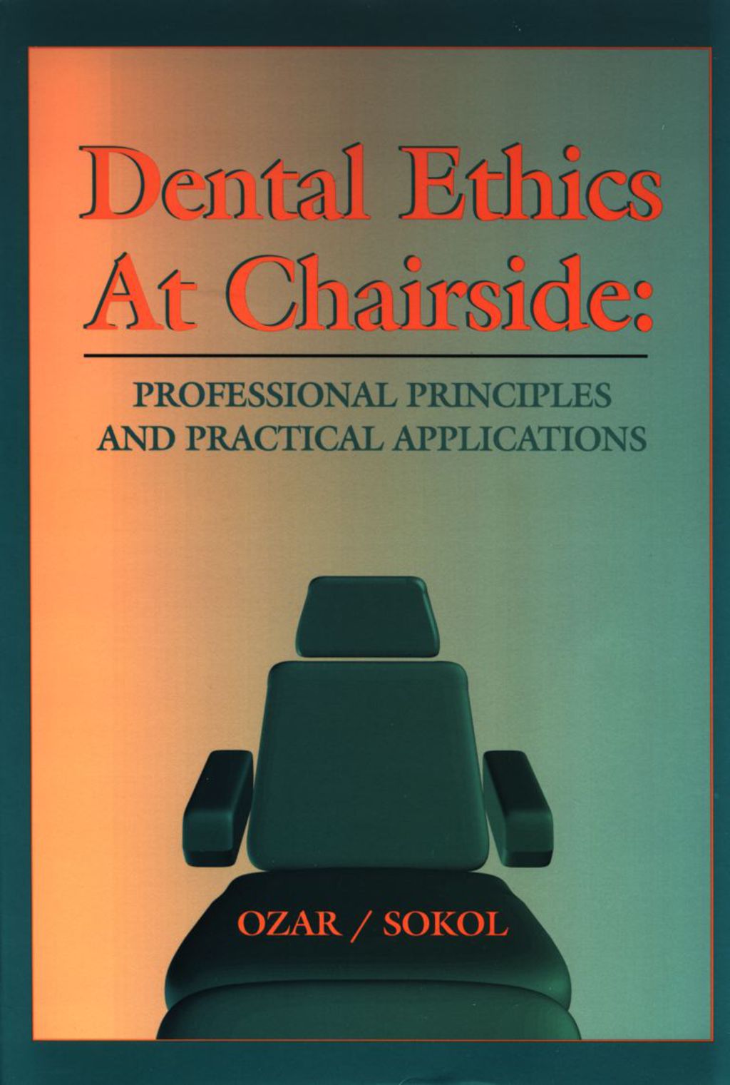 ISBN 9780878407590 Dental Ethics at Chairside Professional Principles and Practical