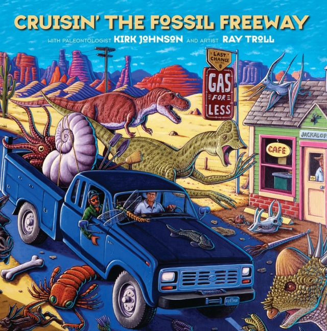 Cruisin' the Fossil Freeway An Epoch Tale of a Scientist and an Artist