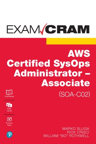 AWS Certified SysOps Administrator - Associate (SOA-C02) Exam Cram 1st