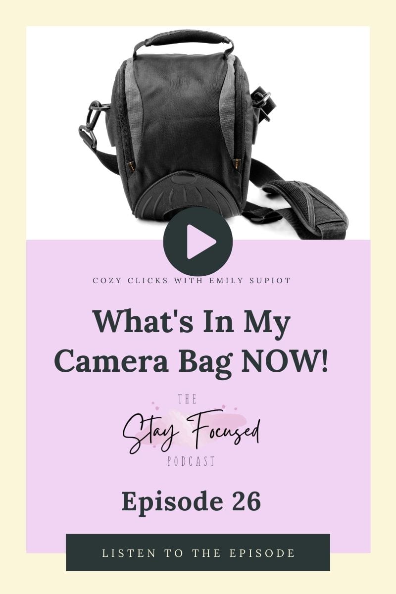 What's In My Camera Bag Now...and What Should Be In Yours!
