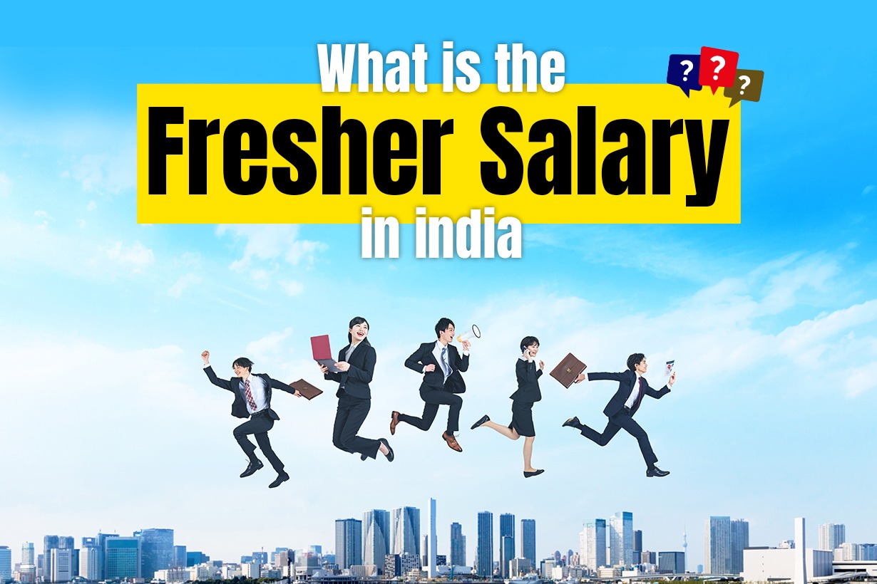 What is the Fresher Salary in India in 2024