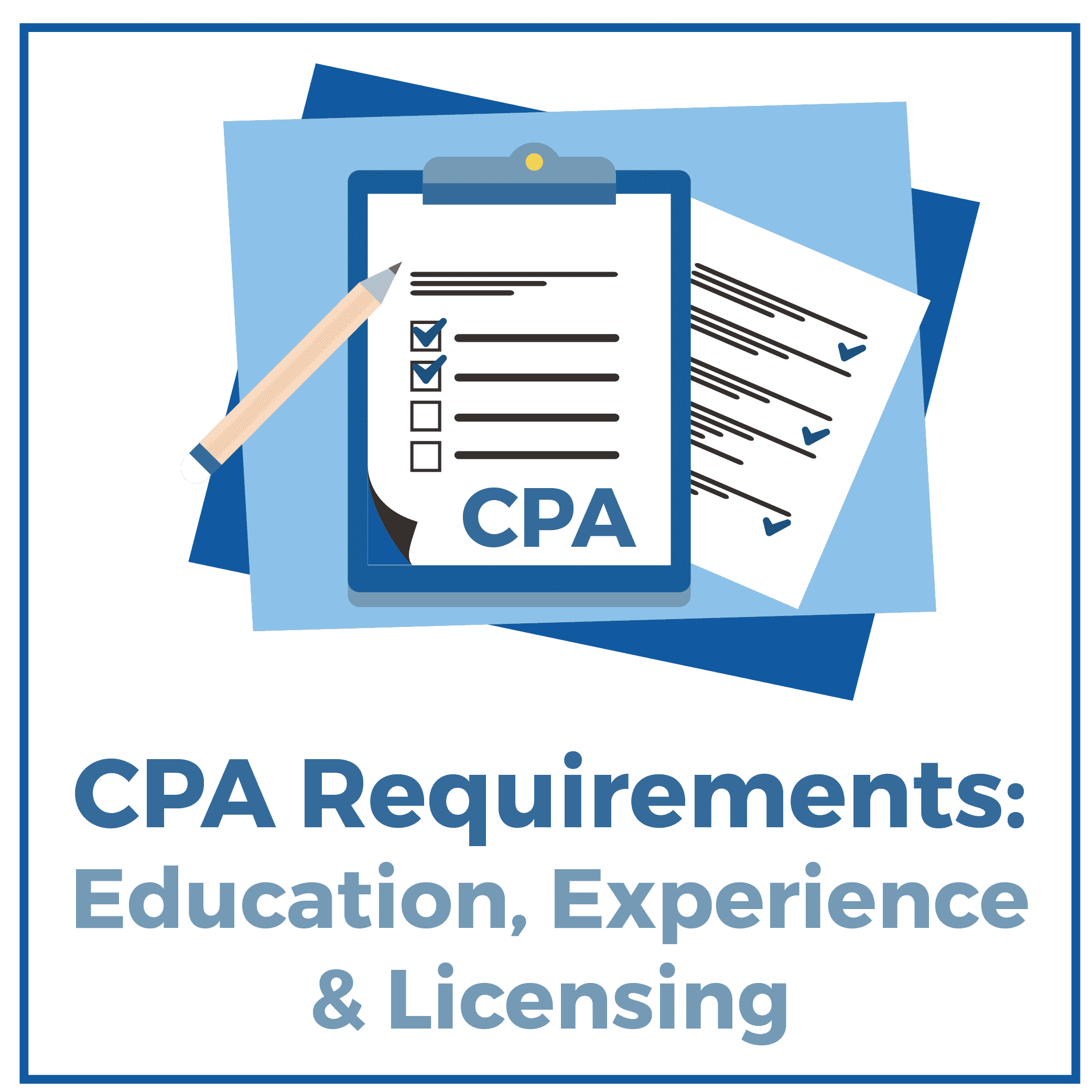 [2024 ] CPA Requirements Education, Experience And Licensing