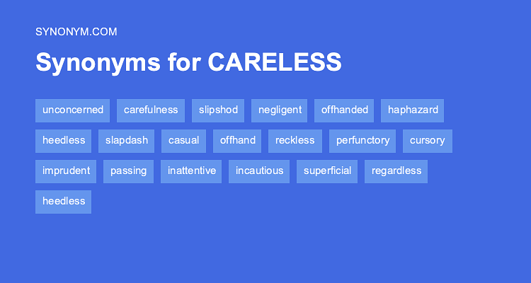 Synonyms for Carelessness 60 Related to Neglect