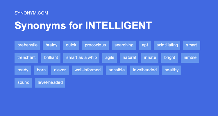 Another word for INTELLIGENT > Synonyms & Antonyms