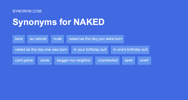Another word for NAKED > Synonyms & Antonyms
