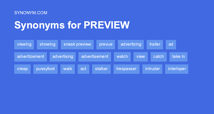 Another word for SNEAK PREVIEW > Synonyms & Antonyms