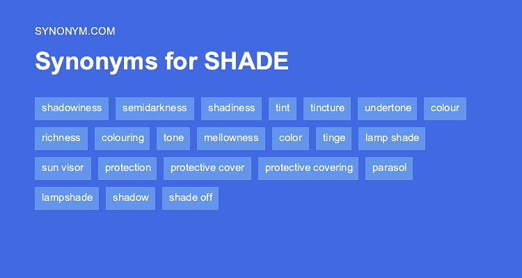 Another word for SHADE > Synonyms & Antonyms