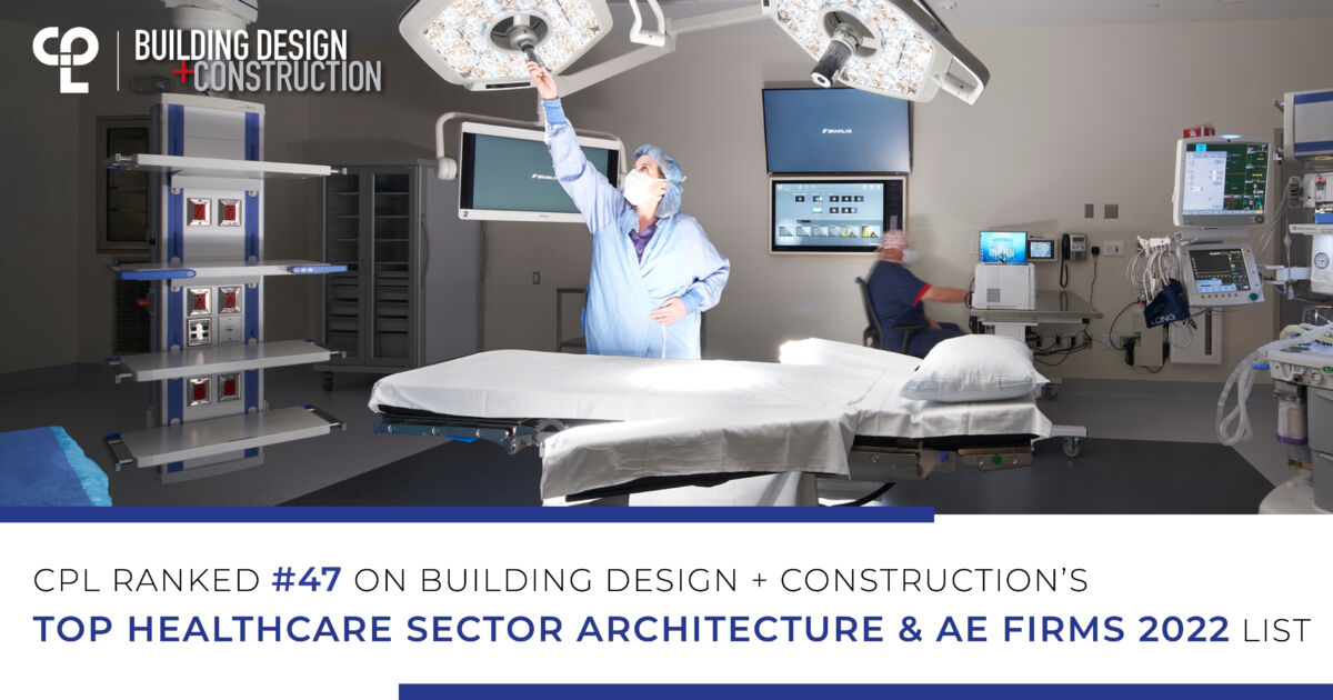 Top 170 Healthcare Sector Architecture + AE Firms for 2022 CPL