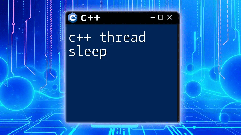 C++ Thread Sleep Mastering Delays in Your Code