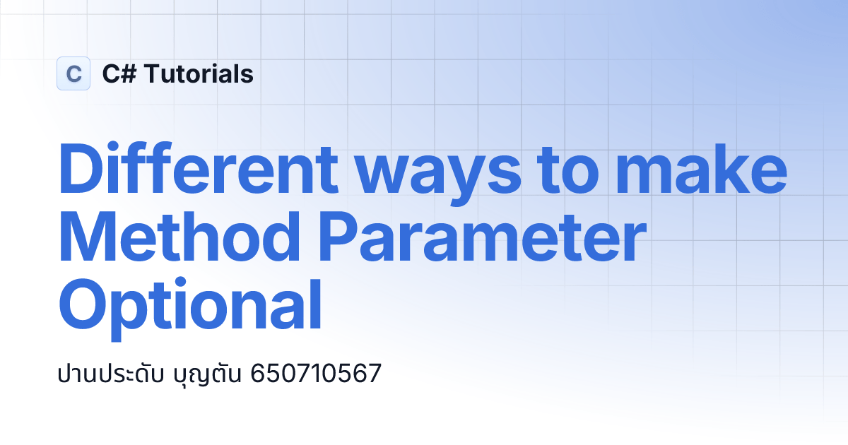 Different ways to make Method Parameter Optional C Tutorials
