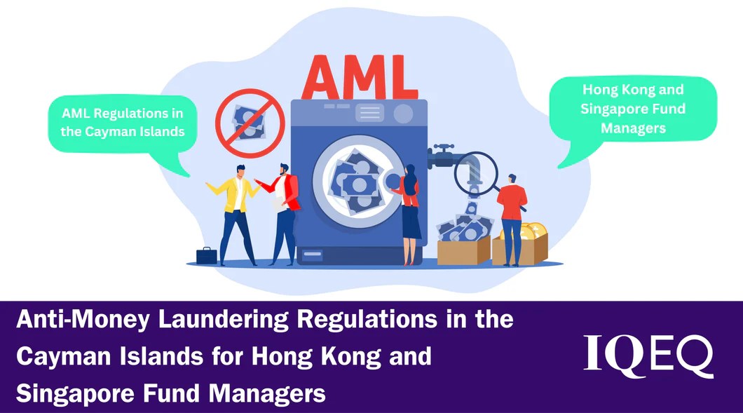 AntiMoney Laundering Regulations in the Cayman Islands for Hong Kong