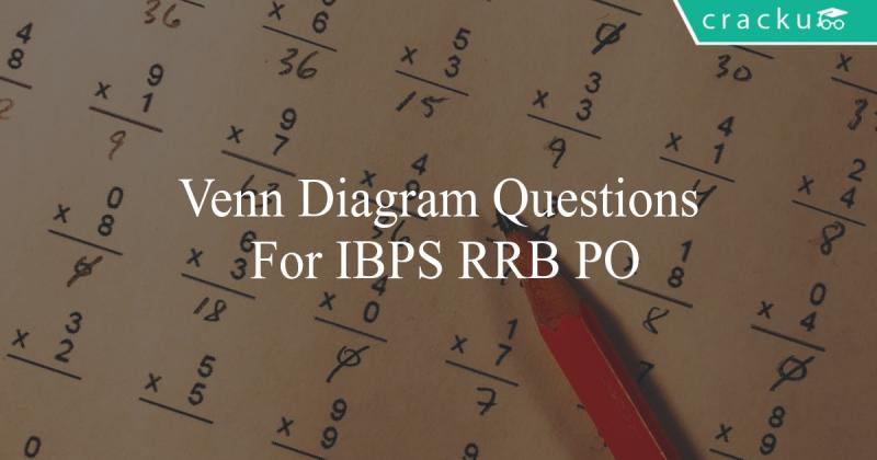 Venn Diagram Questions For IBPS RRB PO - Cracku