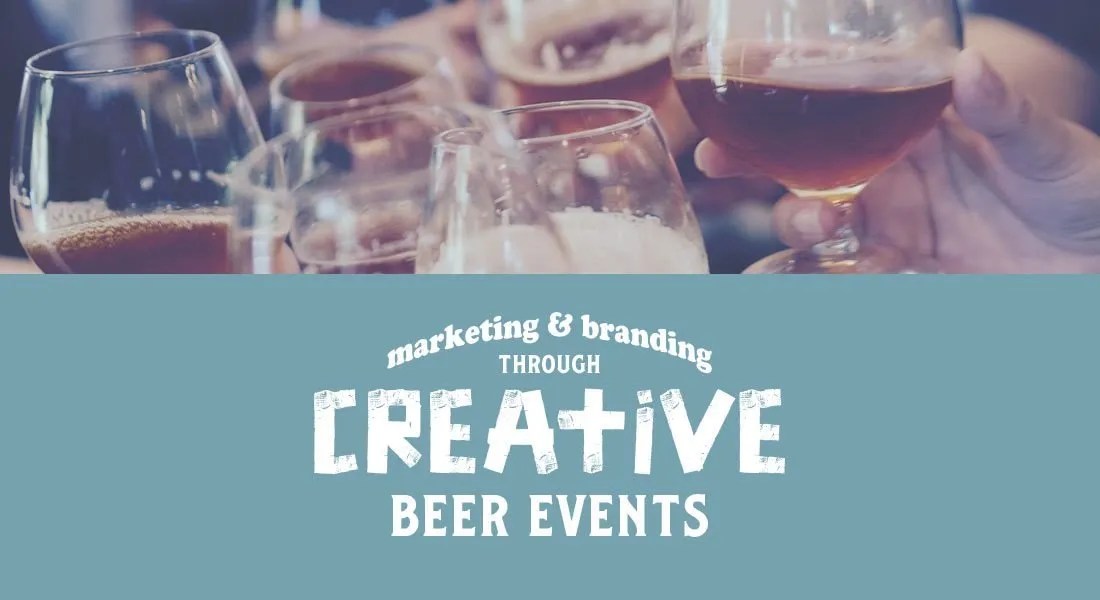 Marketing & Branding Through Creative Beer Events Craft Brew Creative
