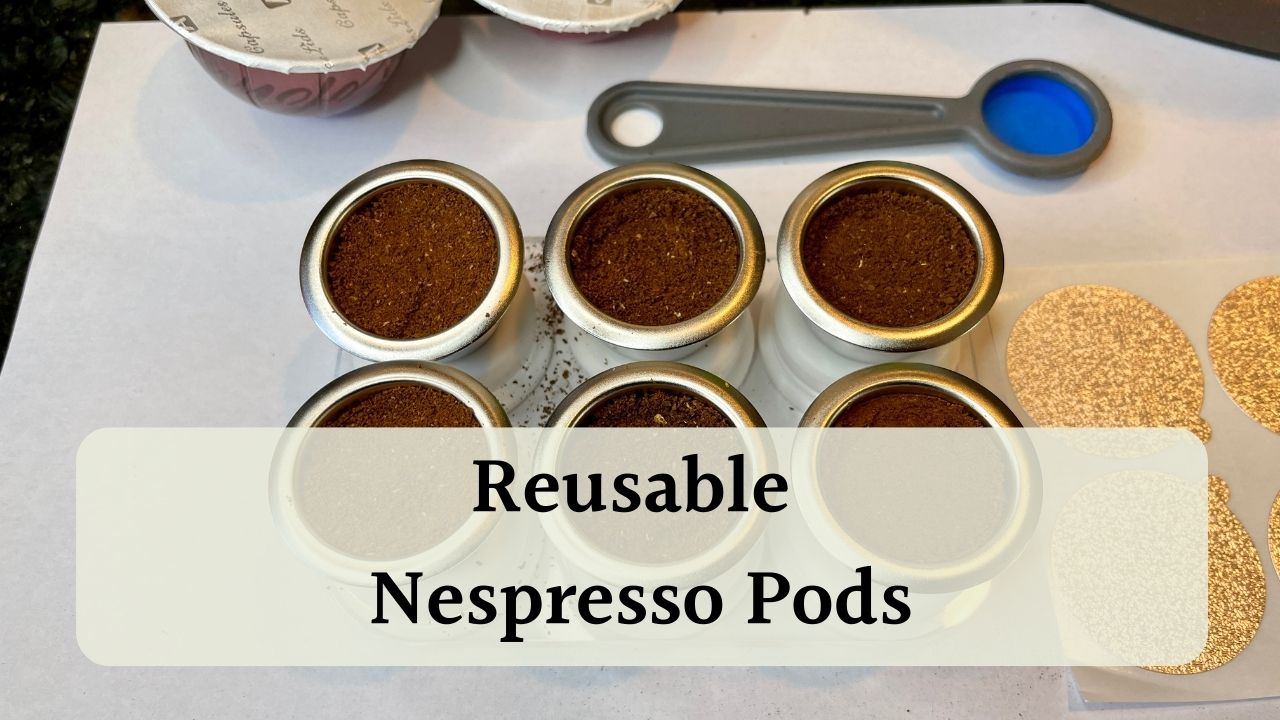 Reusable Nespresso Pods Save The Environment (and Money)
