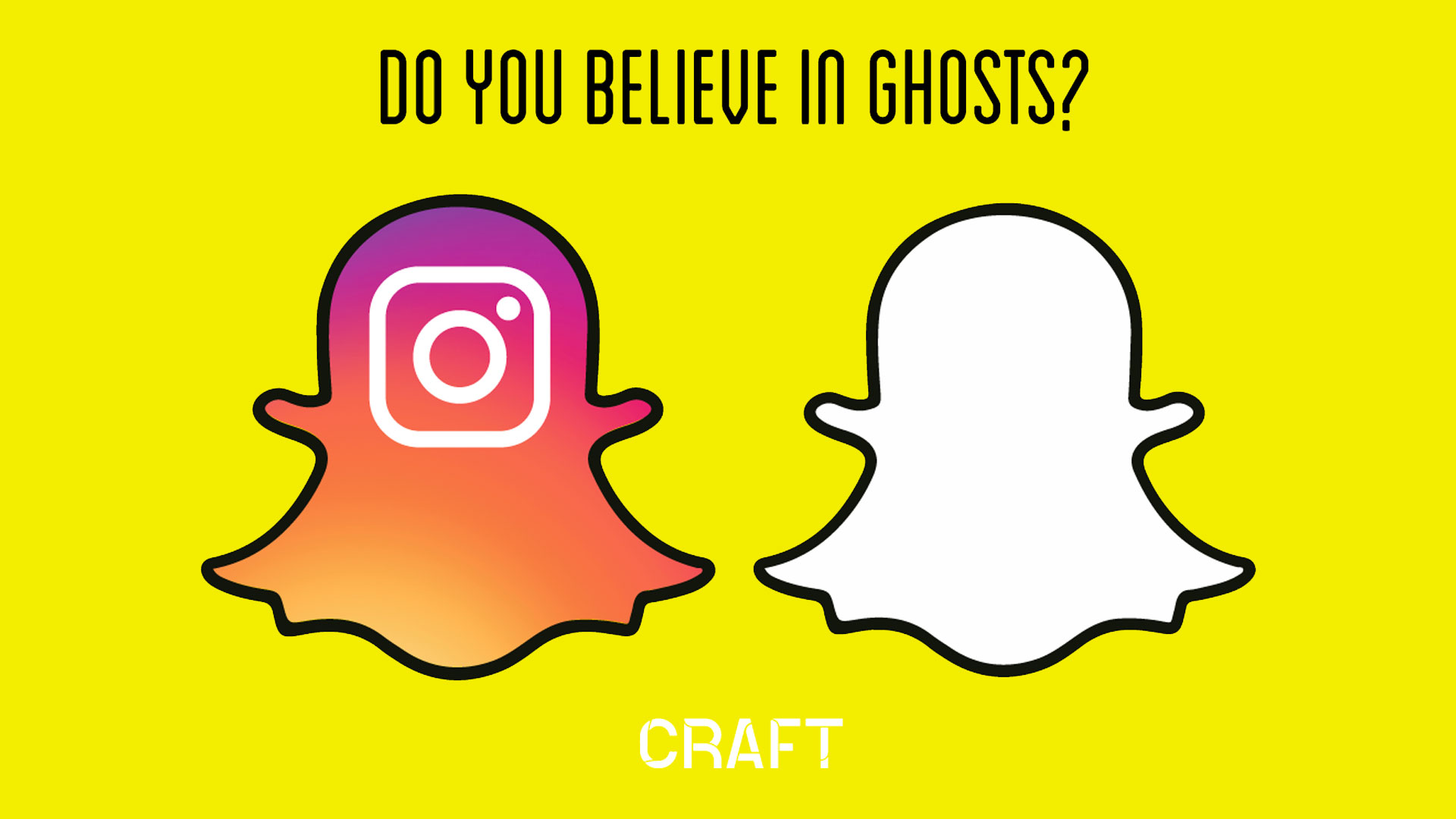 Instagram believes in ghosts. Do you? CRAFT Media Digital