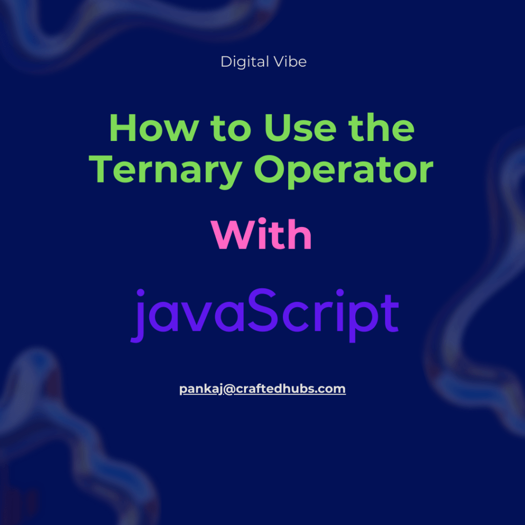 How to Use the Ternary Operator JavaScript DigitalVibe
