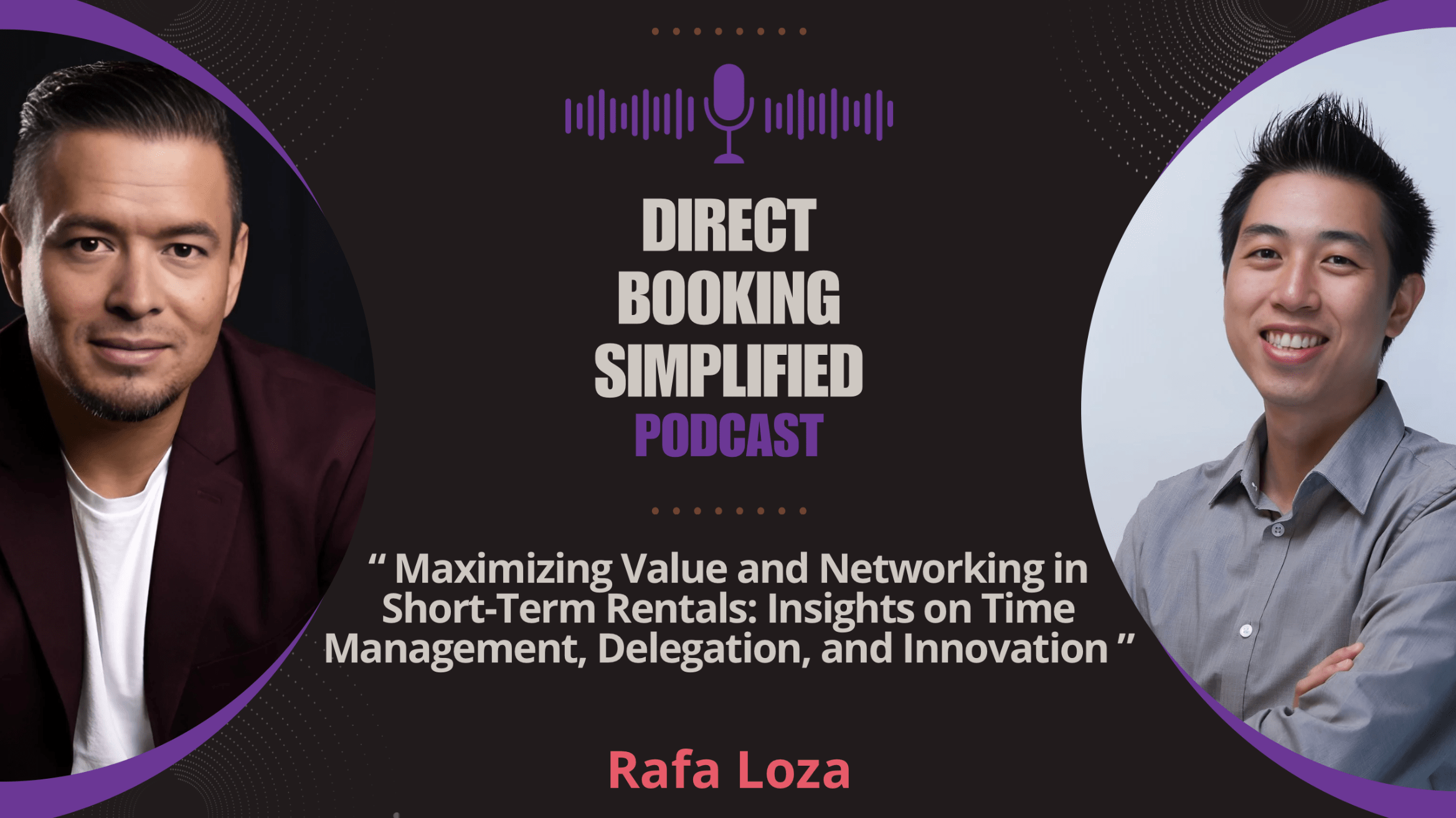 Maximizing ShortTerm Rental Value Insights from Rafa Loza
