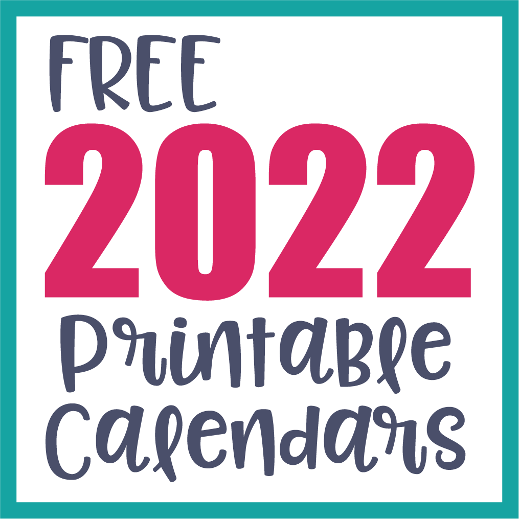 Free Printable 2022 Calendars Crafting in the Rain
