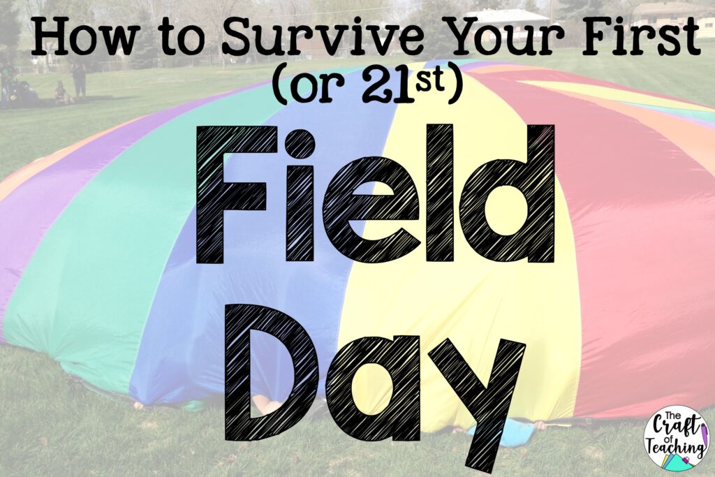 Field Day Survival Guide Tips for Elementary Teachers The Craft Of