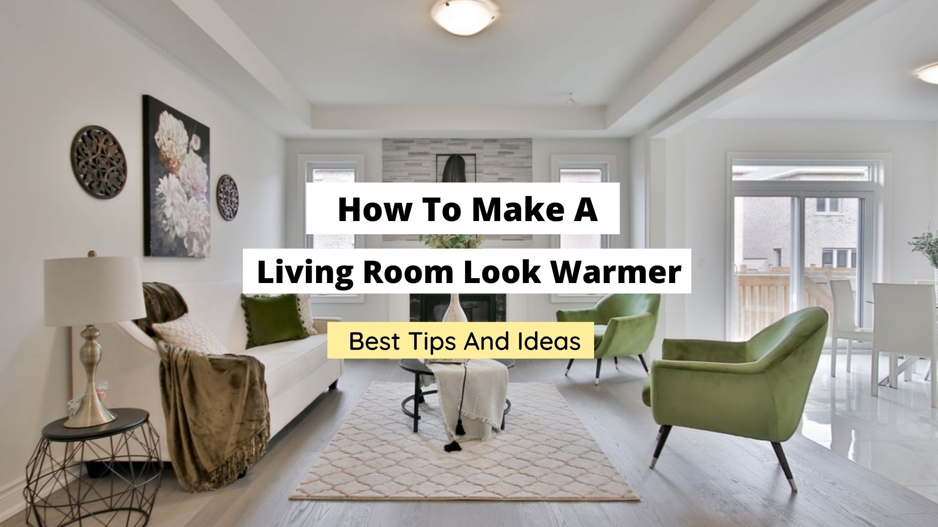 How To Make A Living Room Look Warmer Craftsonfire
