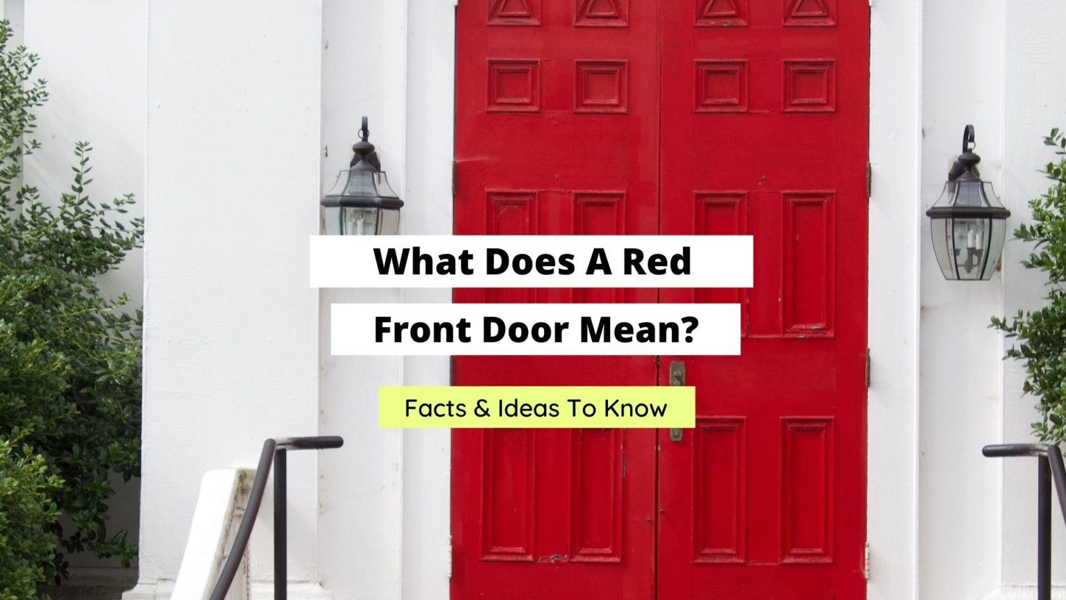 What Does A Red Front Door Mean? (Facts & Ideas) Craftsonfire